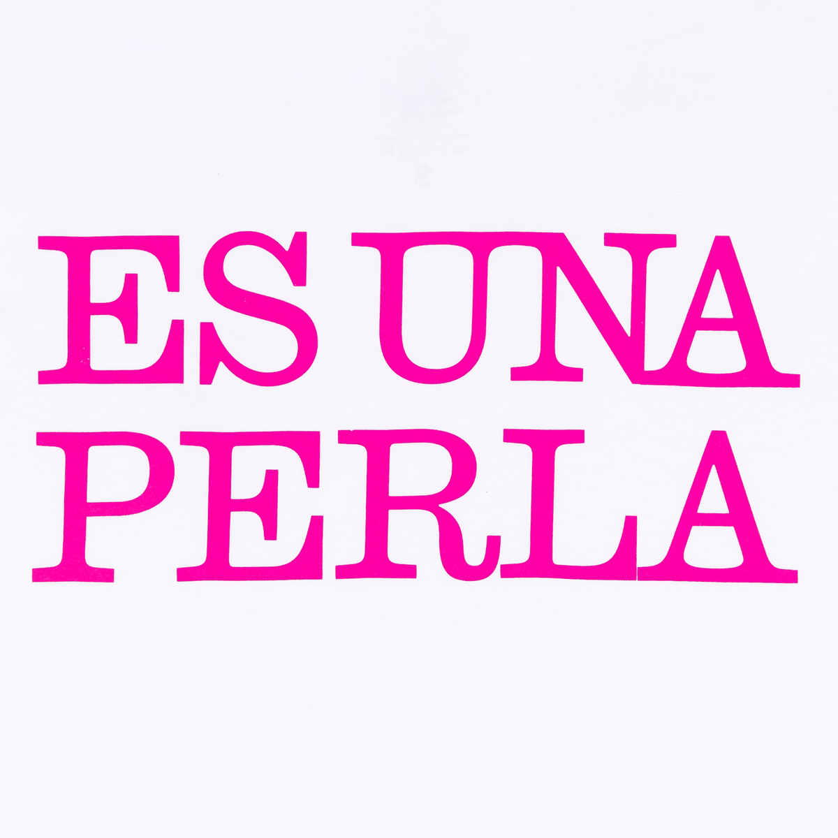 "Es Una Perla" Camiseta Blanca